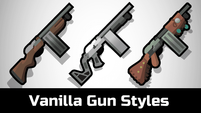 Vanilla Gun Styles