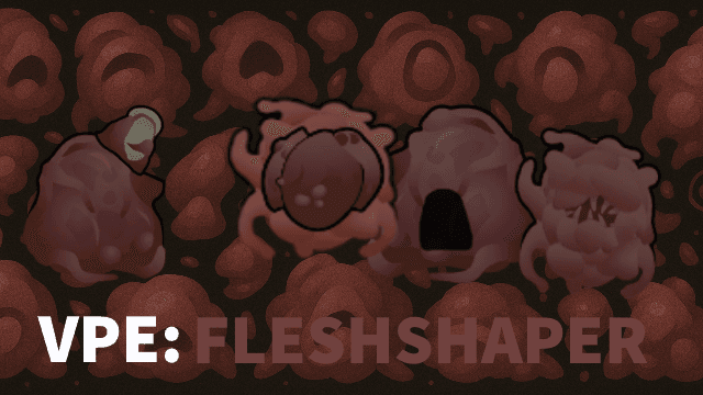 VPE - Fleshshaper