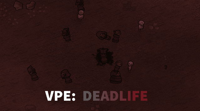 VPE - Deadlife
