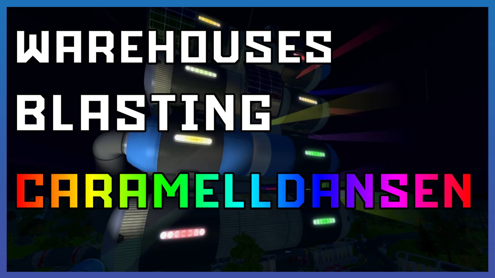 Warehouses blasting Caramelldansen [0.7.4]