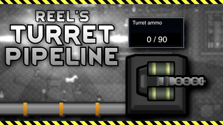 Reel's Turret Pipeline