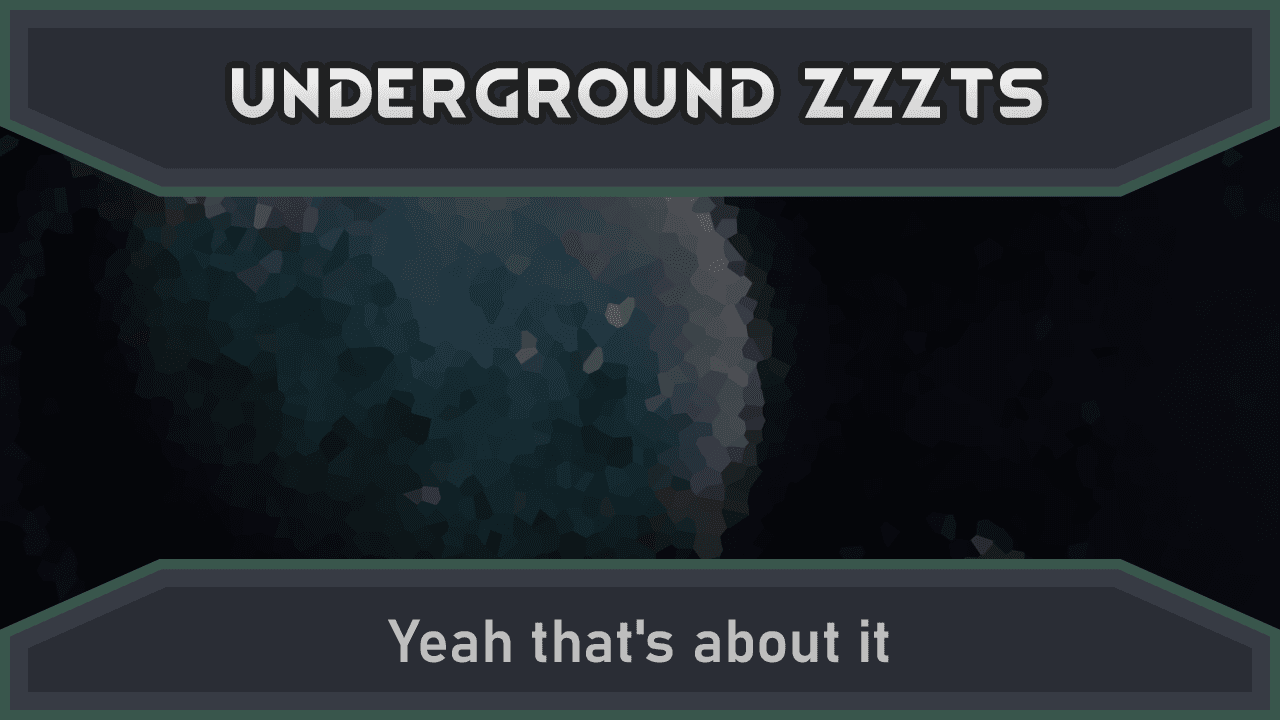 Underground Zzzts