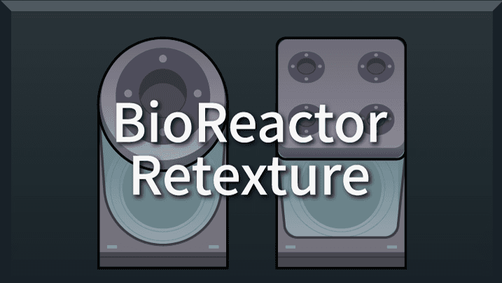 [sbz] BioReactor retexture