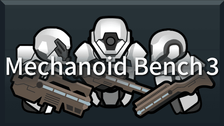 [sbz] Mechanoid Bench 3