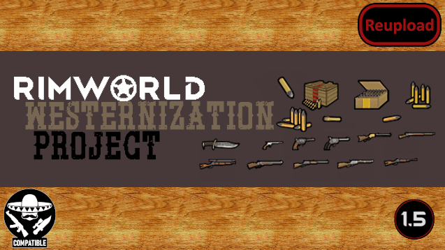 [Legacy] Rimworld Westernization Project (Continued)
