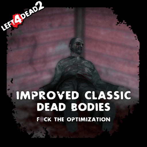 Improved Classic Dead Bodies