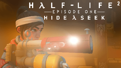 Half Life 2 Episode one Hide & Seek