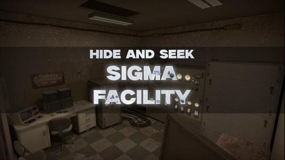 [HIDE AND SEEK] Sigma Facility