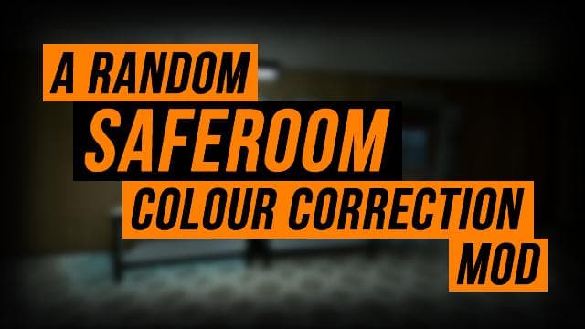 A random Saferoom colour correction mod