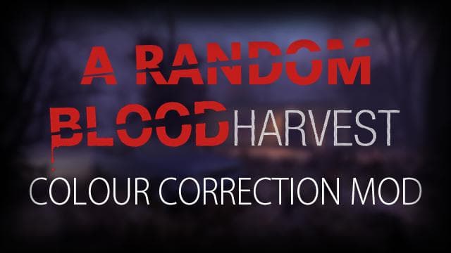 A random Blood Harvest colour correction mod