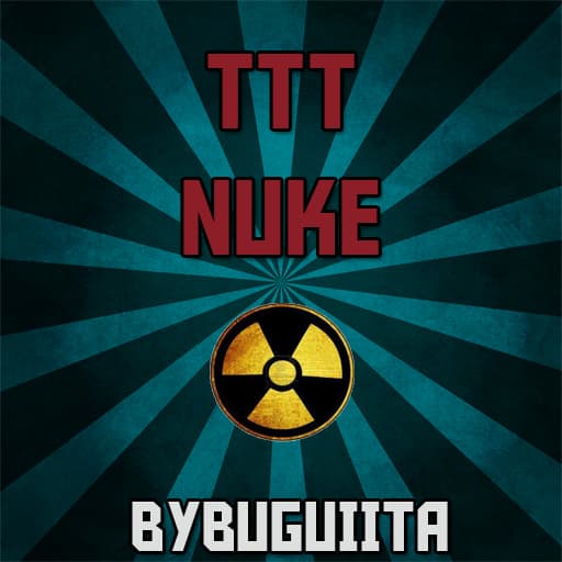 TTT Nuke