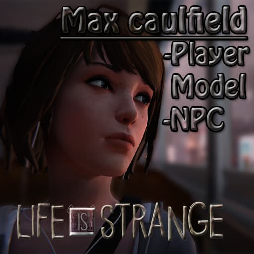 Life Is Strange - Max Caulfield (Player Model & NPC)