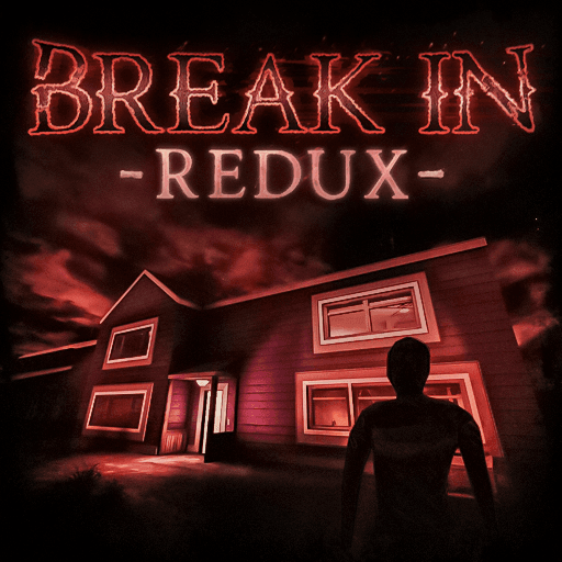 Break In Redux | Horror