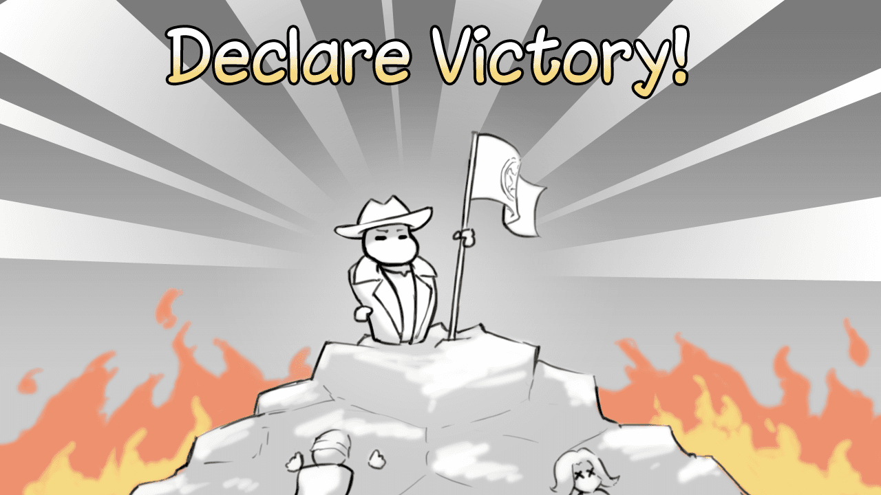 Declare Victory!