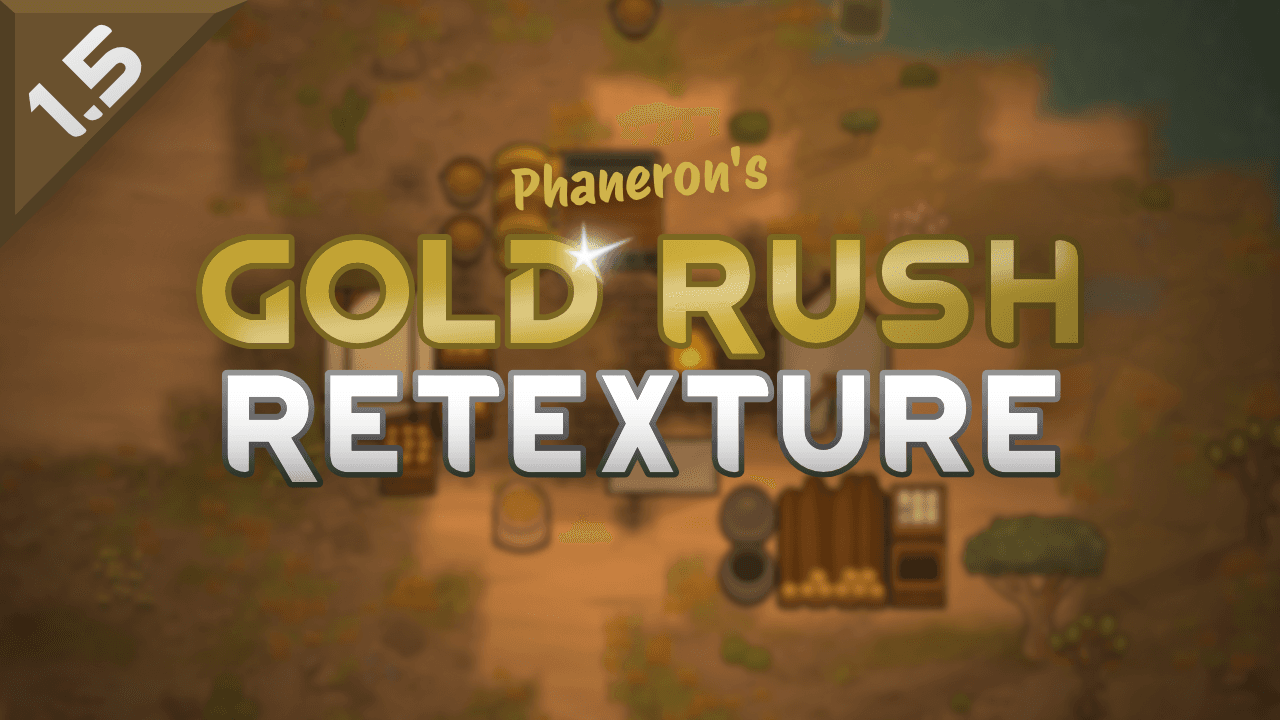 Phaneron's Gold Rush Retexture