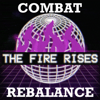 The Fire Rises - Combat Rebalance [DEFUNCT]