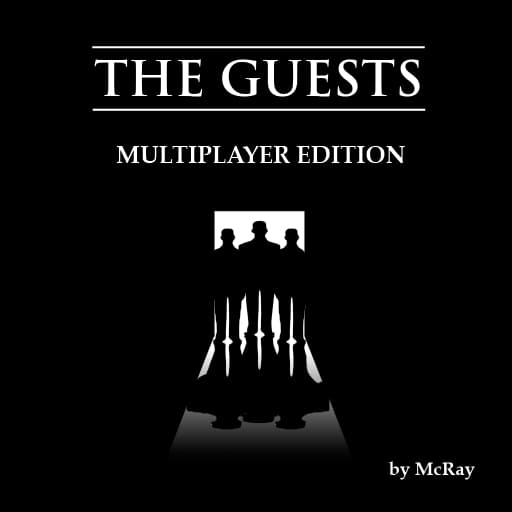 The Guests (Multiplayer Edition)