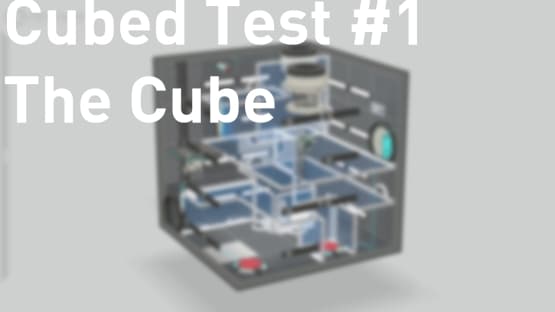 Cubed Test #1 - The Cube