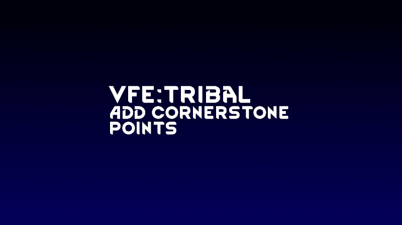 VFE-tribals: Add cornerstone points