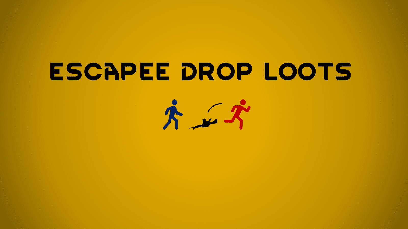 escapees drop loots