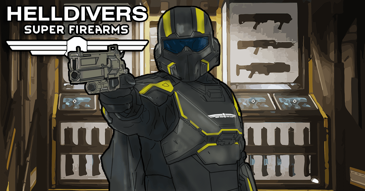 [RH2] Helldivers: Super Firearms