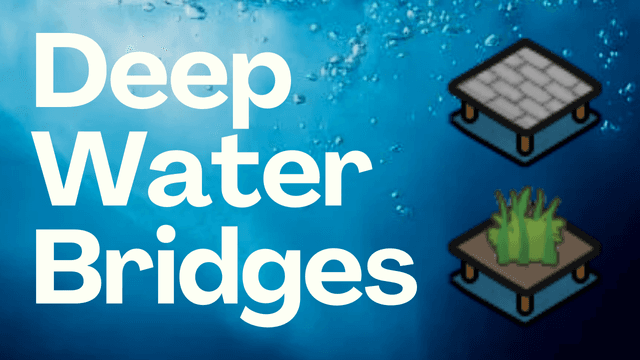 Deep Water Bridges