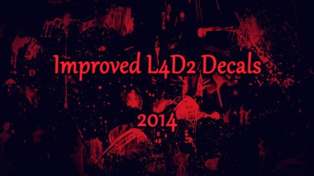 Improved L4D2 Decals 2014 1.1