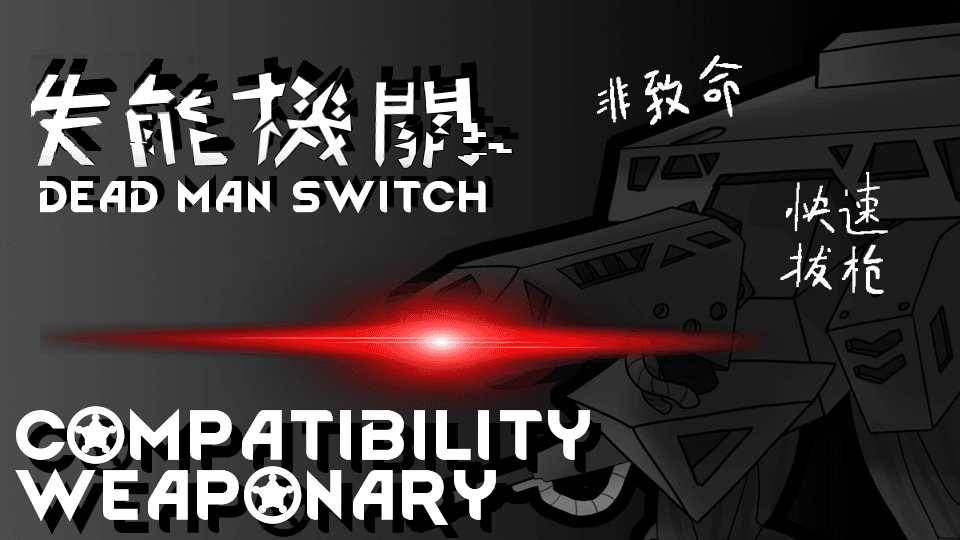 The Dead Man's Switch - Weaponary Compatibility