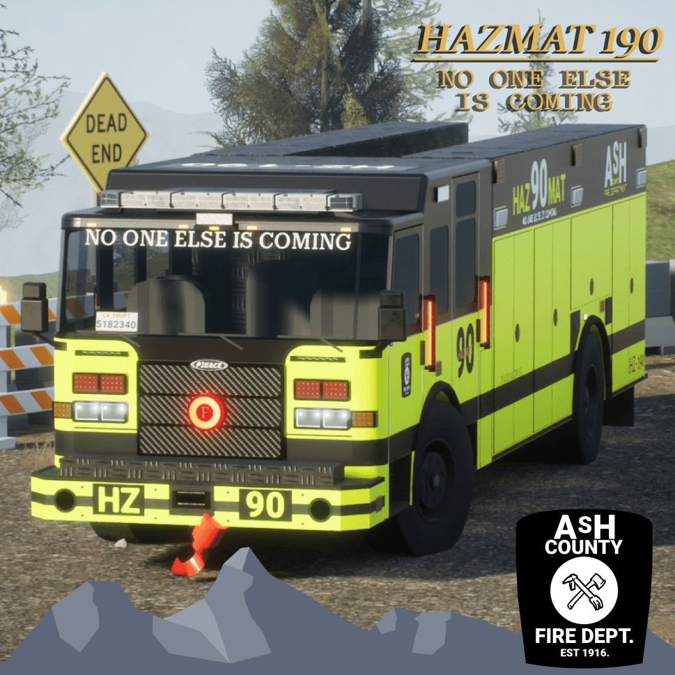 Pierce Enforcer | Ash County Fire Dept. | Hazmat 190 | "NO ONE ELSE IS COMING"