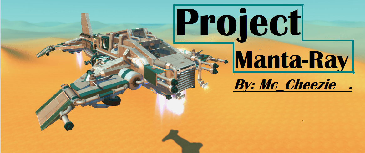 (VTOL) Project Manta-Ray (No-mods)