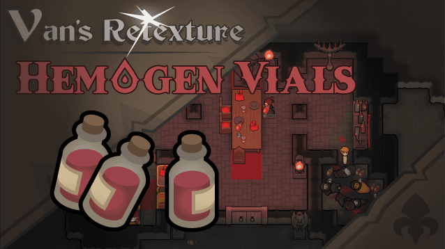 Van's Retexture : Hemogen Vials