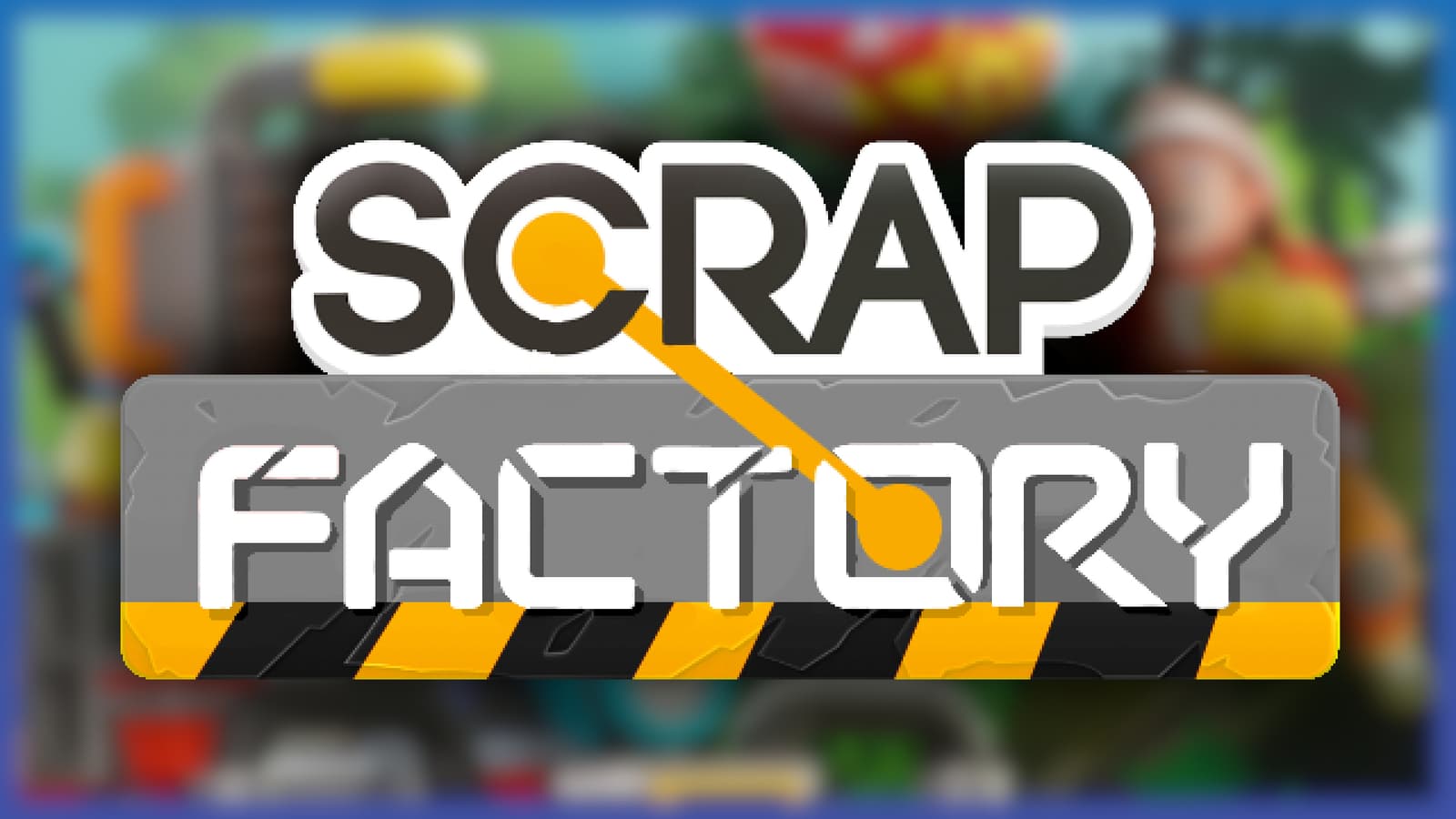 Scrap Factory Remastered