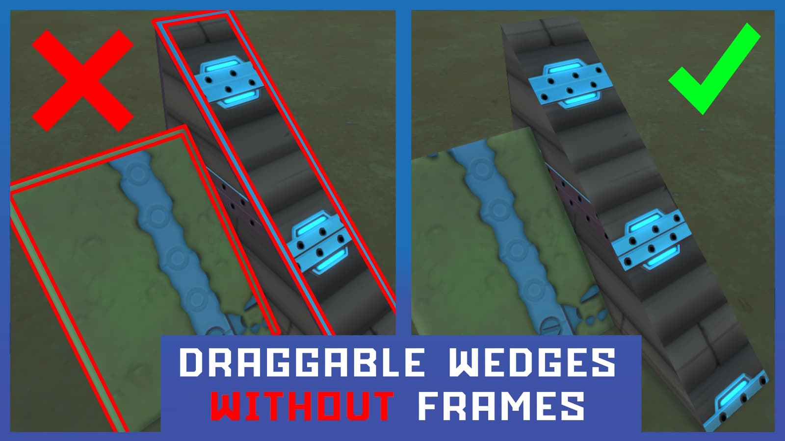 Draggable Wedges without Frames