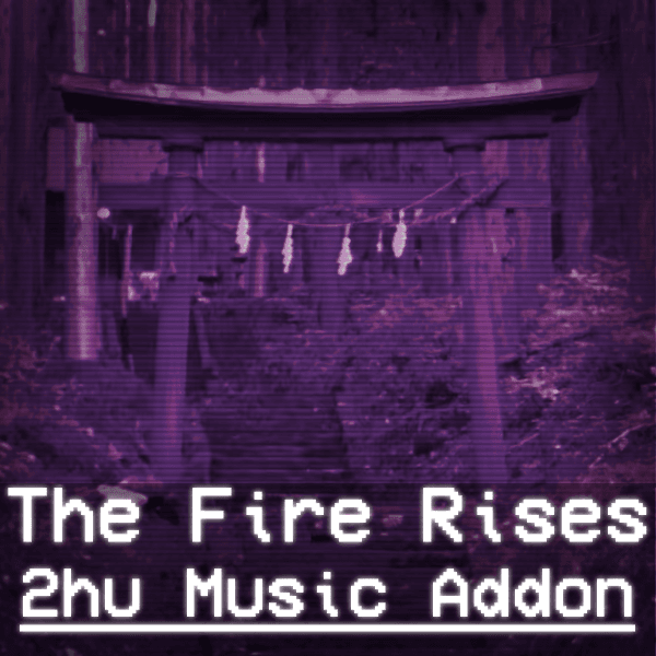 The Fire Rises Touhou Music Addon