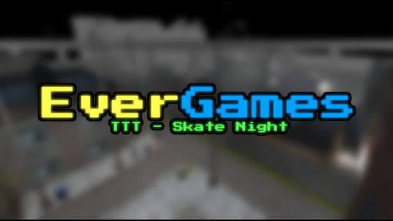 [TTT] Skate Night