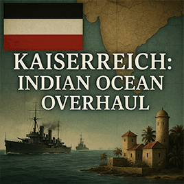 Kaiserreich - Indian Ocean Overhaul