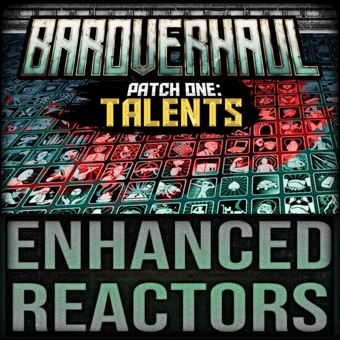Baroverhaul Enhanced Reactors Patch