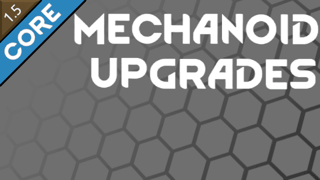 Mechanoid Upgrades