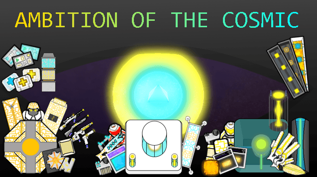 Ambition of the Cosmic [Continued]