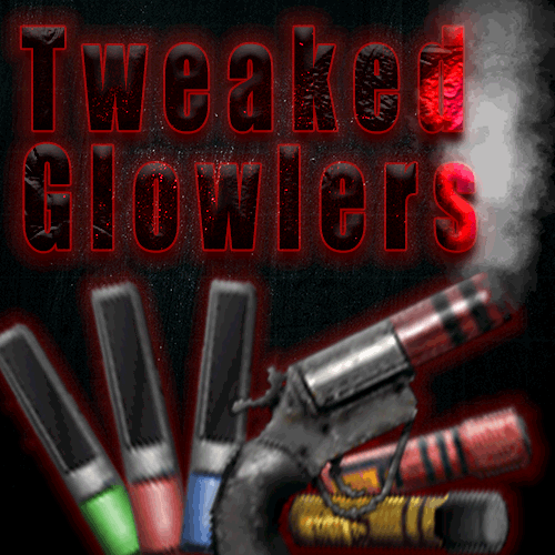 Tweaked Glowlers