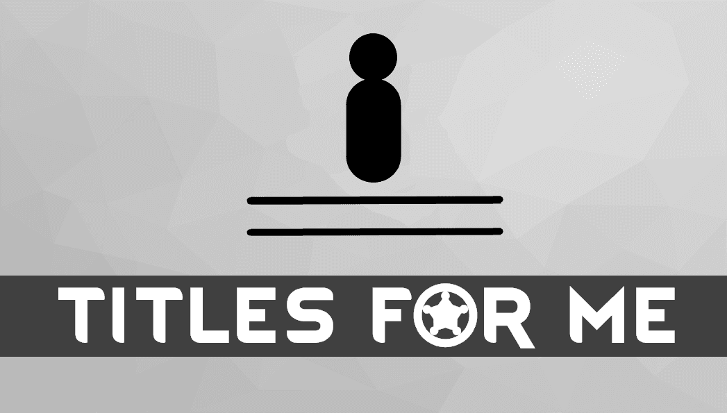 Titles For Me