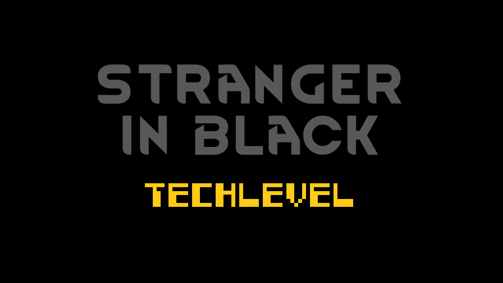Stranger In Black Techlevel