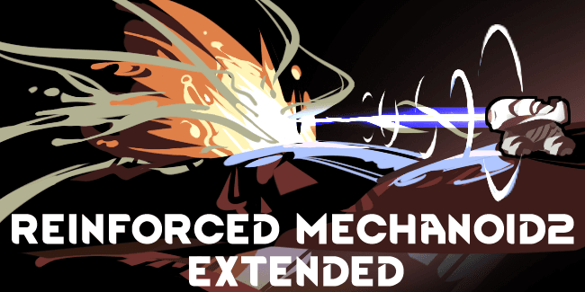 Reinforced Mechanoid2 Extended