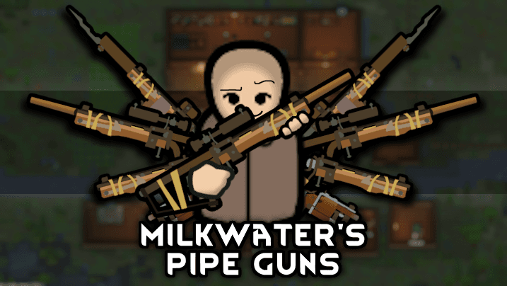 Milkwater's Pipe Gun Mod
