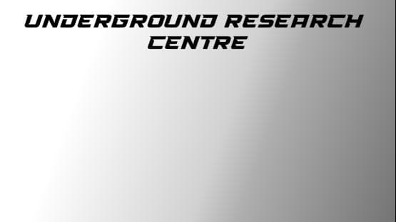 Underground Research Centre