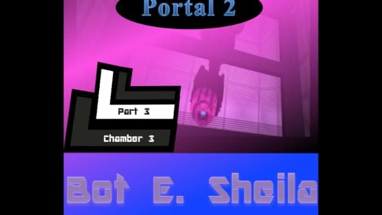 Bot E Sheila Part 3 Chamber 3