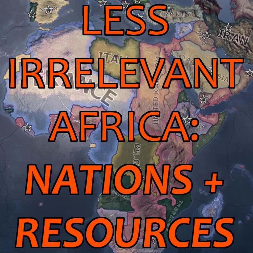 Less Irrelevant Africa: Nations + Resources