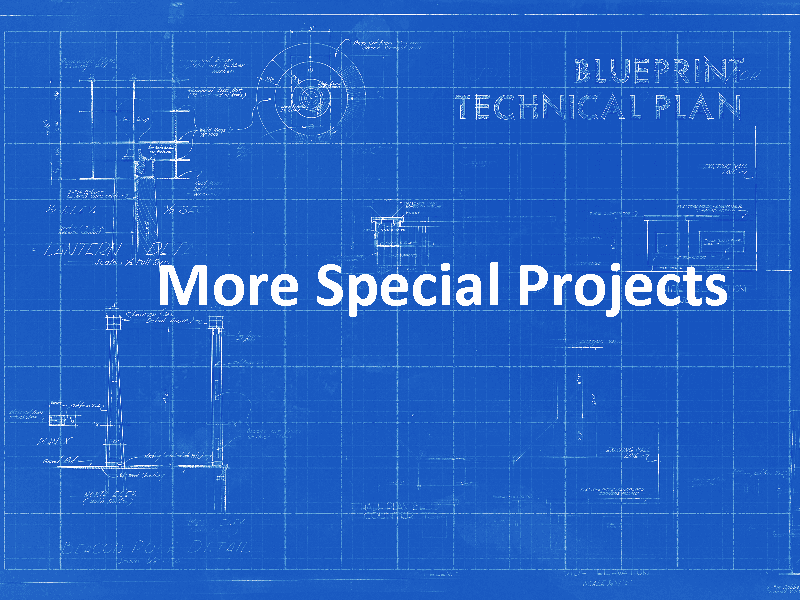 More Special Projects