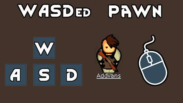 WASDed Pawn