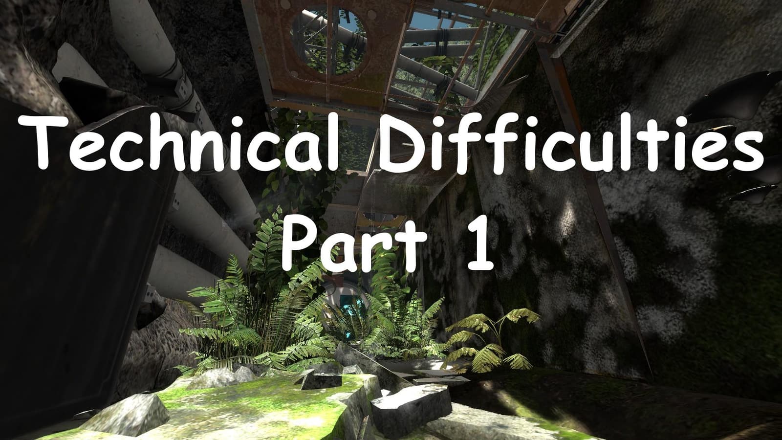 [COOP] Technical Difficulties - Part 1